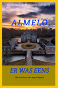 Almelo, er was eens